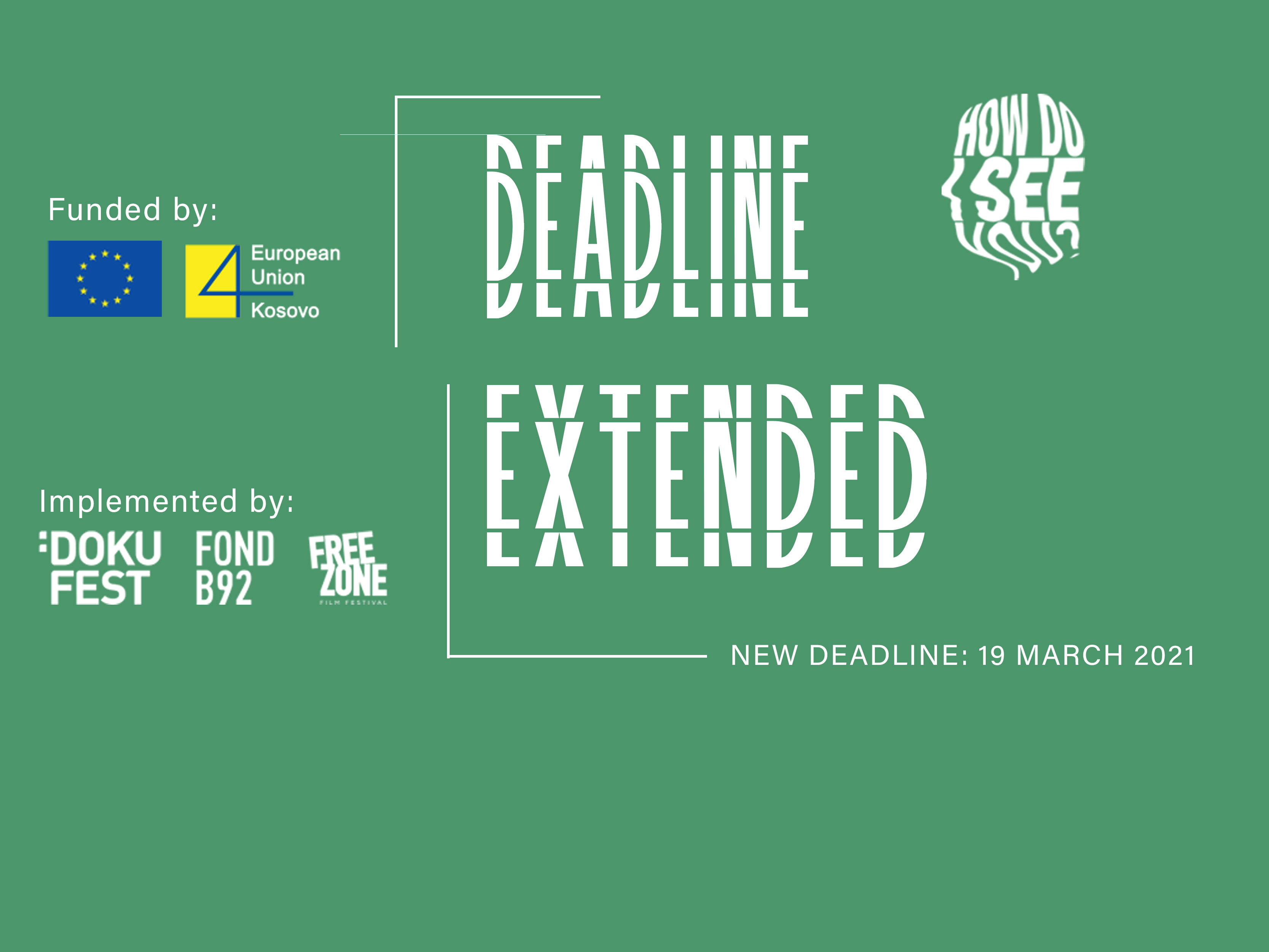 “HOW DO I SEE YOU?” DEADLINE EXTENDED