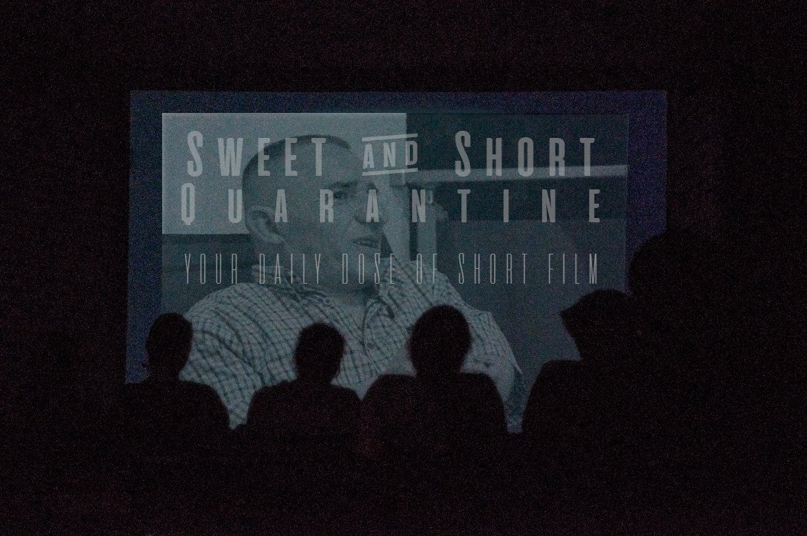 Sweet and Short Quarantine Film Day 26: THE HAPPY MAN